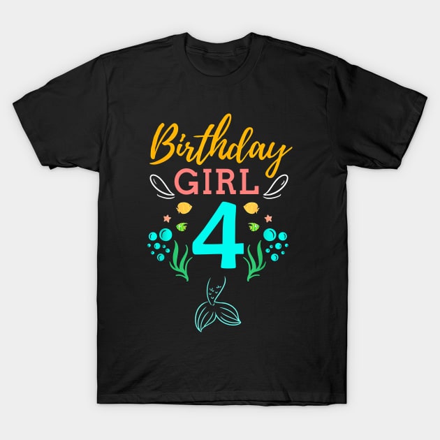 Mermaid Birthday Girl 4 Years Old It's My 4th Birthday T-Shirt by Vladis